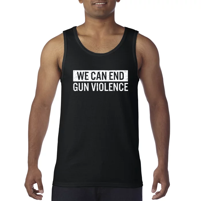 We Can End Gun Violence Tank Top