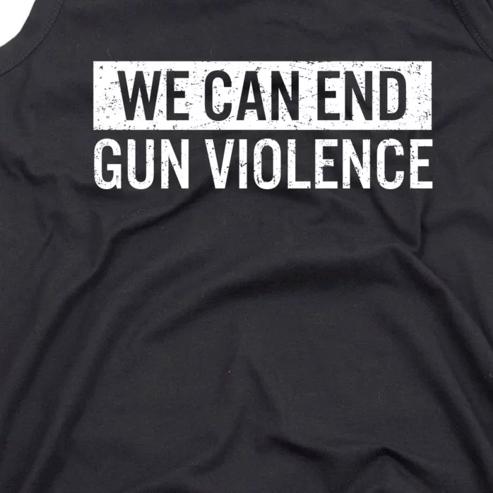 We Can End Gun Violence Tank Top