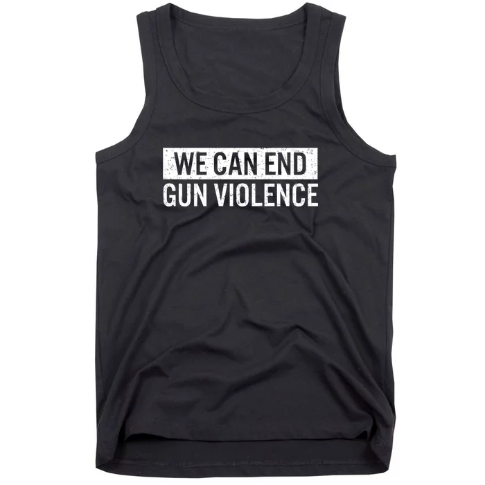 We Can End Gun Violence Tank Top