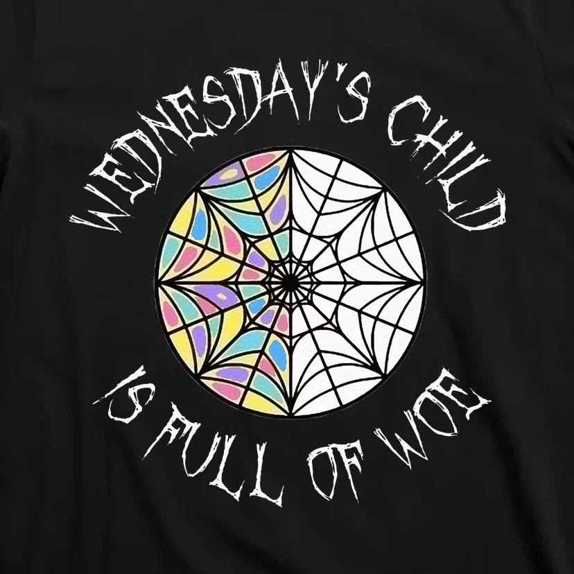 Wednesdays Child Full Of Woe Trendy Popular Round Window T-Shirt