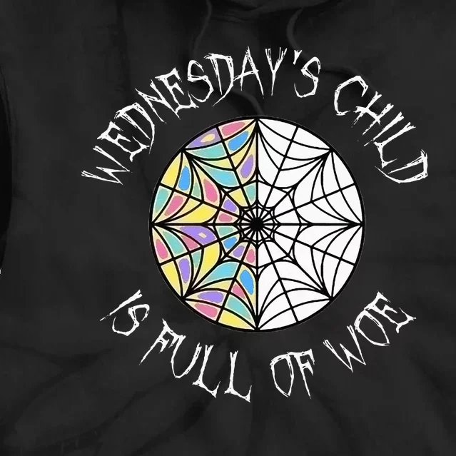 Wednesdays Child Full Of Woe Trendy Popular Round Window Tie Dye Hoodie