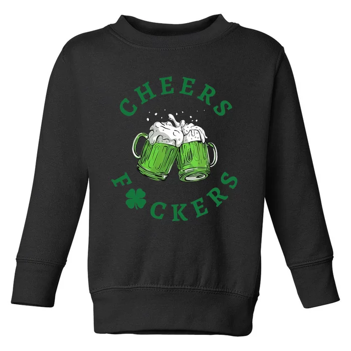 Wo Cheers Fuckers Green Beer Drinking St Patricks Day V-Neck Toddler Sweatshirt