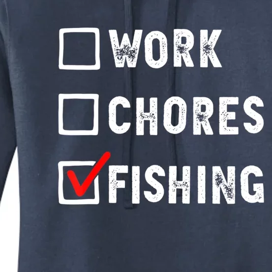 Work Chores Fishing Funny Gift Tee Women's Pullover Hoodie