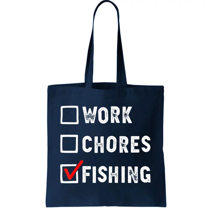 Work Chores Fishing Funny Gift Tee Tote Bag