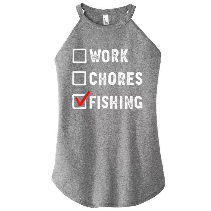 Work Chores Fishing Funny Gift Tee Women’s Perfect Tri Rocker Tank