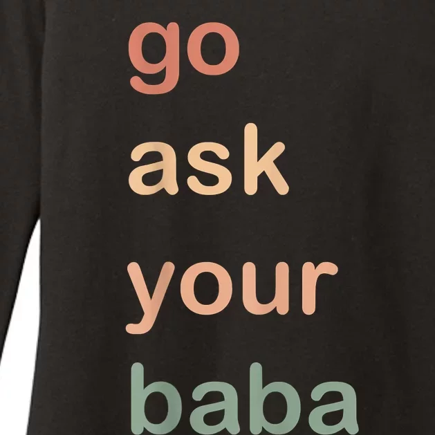 Women’s Cute Funny Mom Gift Go Ask Your Baba Womens CVC Long Sleeve Shirt