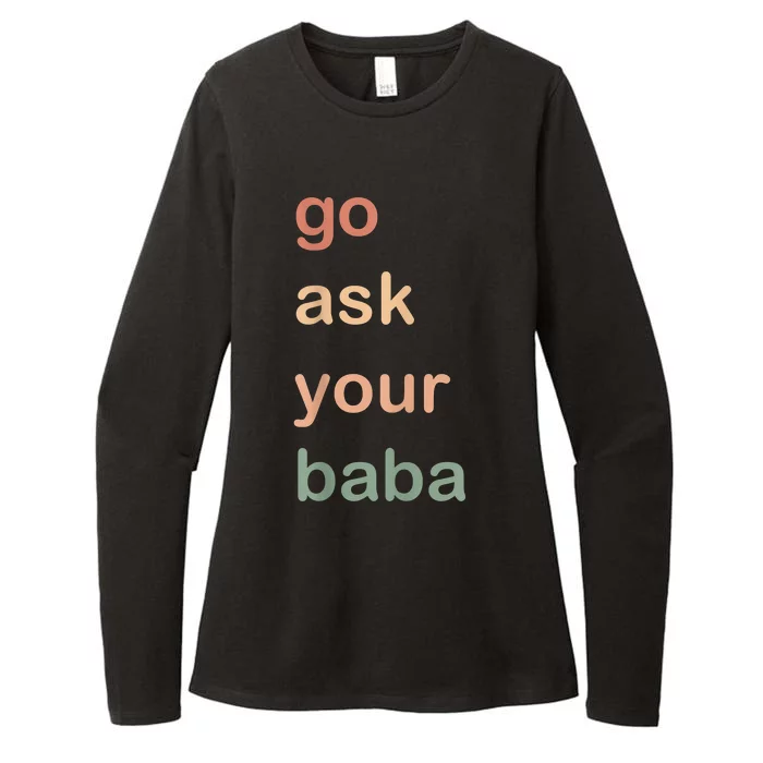 Women’s Cute Funny Mom Gift Go Ask Your Baba Womens CVC Long Sleeve Shirt