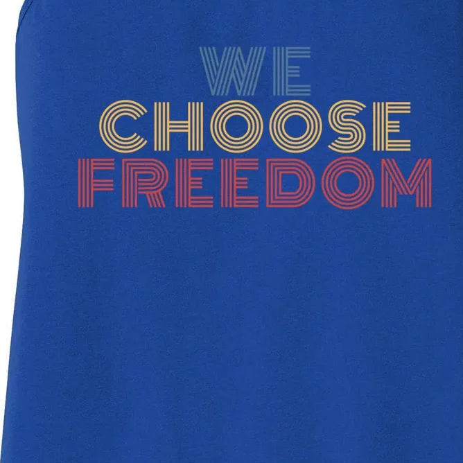 We Choose Freedom Kamala Harris 2024 Democratic Meaningful Gift Women's Racerback Tank