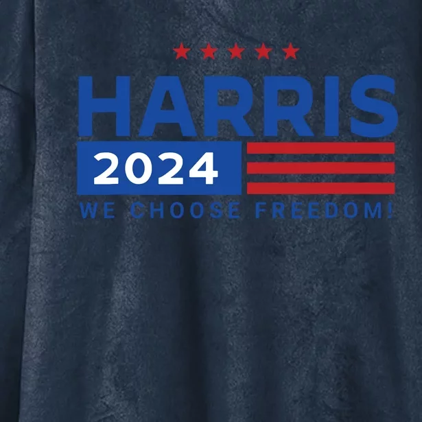 We Choose Freedom Vote Kamala Harris For President 2024 Hooded Wearable Blanket