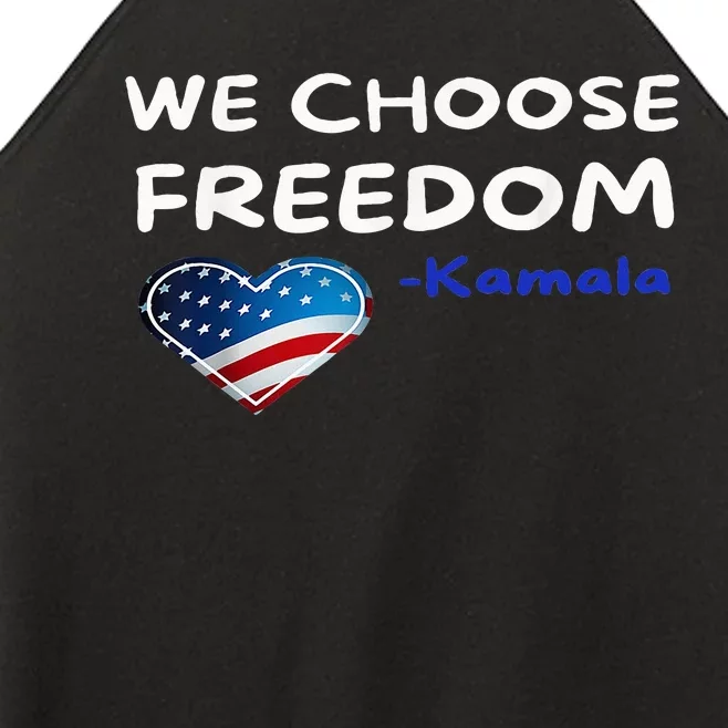 We Choose Freedom Kamala Harris Women’s Perfect Tri Rocker Tank