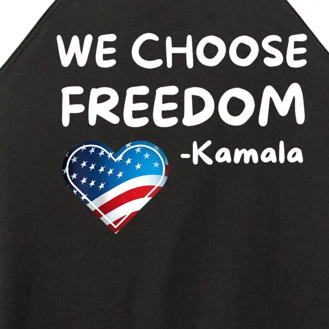 We Choose Freedom Kamala Harris Women’s Perfect Tri Rocker Tank