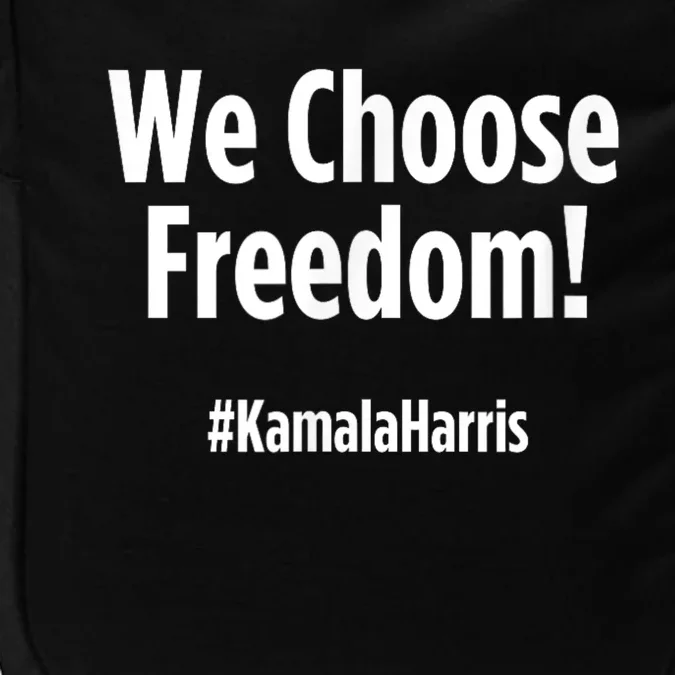 We Choose Freedom Kamala Harris Impact Tech Backpack