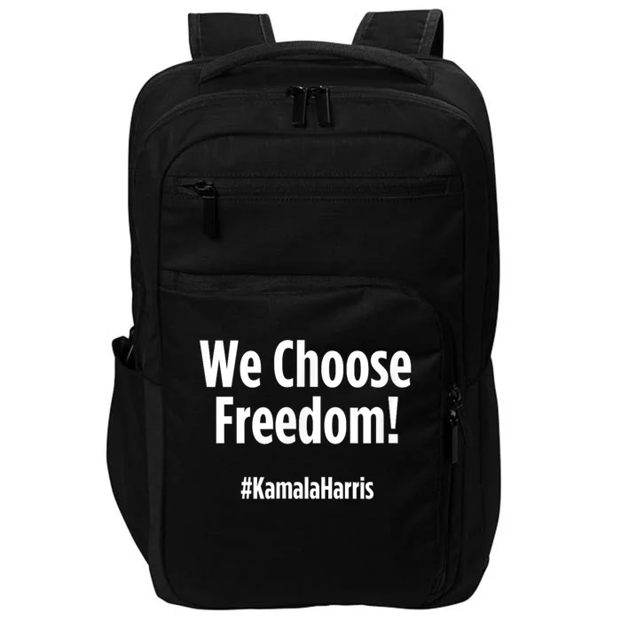 We Choose Freedom Kamala Harris Impact Tech Backpack