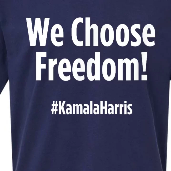 We Choose Freedom Kamala Harris Sueded Cloud Jersey T-Shirt