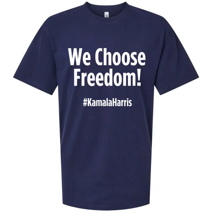 We Choose Freedom Kamala Harris Sueded Cloud Jersey T-Shirt