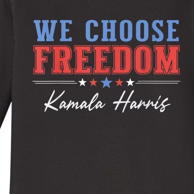 We Choose Freedom Kamala Harris Baby Long Sleeve Bodysuit