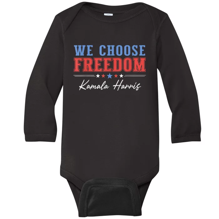 We Choose Freedom Kamala Harris Baby Long Sleeve Bodysuit