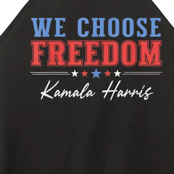 We Choose Freedom Kamala Harris Women’s Perfect Tri Rocker Tank