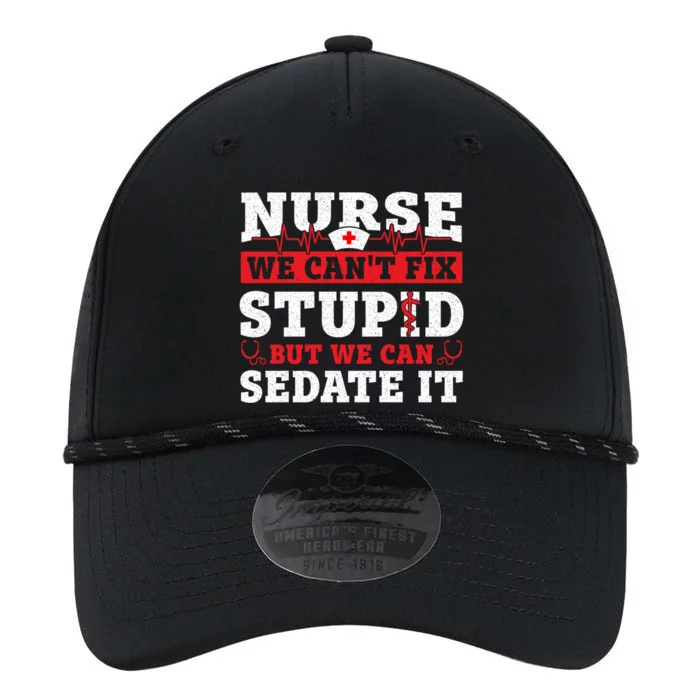 We Cant Fix Stupid But We Can Sedate It Funny Nursing Nurse Gift Performance The Dyno Cap