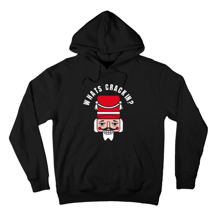 Whats Crackin Funny Christmas Nutcracker Hoodie