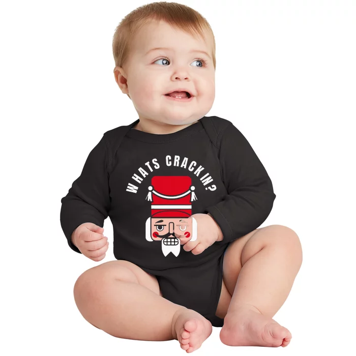 Whats Crackin Funny Christmas Nutcracker Baby Long Sleeve Bodysuit