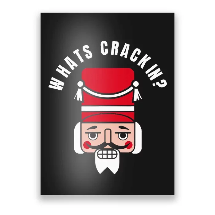 Whats Crackin Funny Christmas Nutcracker Poster