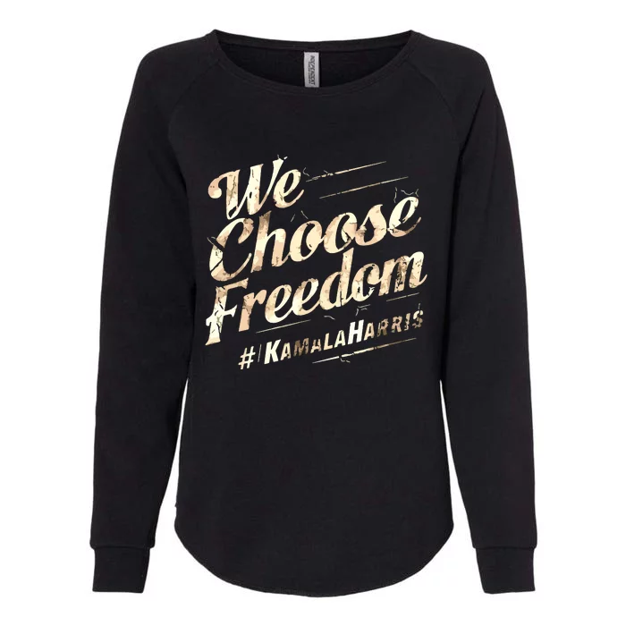 We Choose Freedom Womens California Wash Sweatshirt