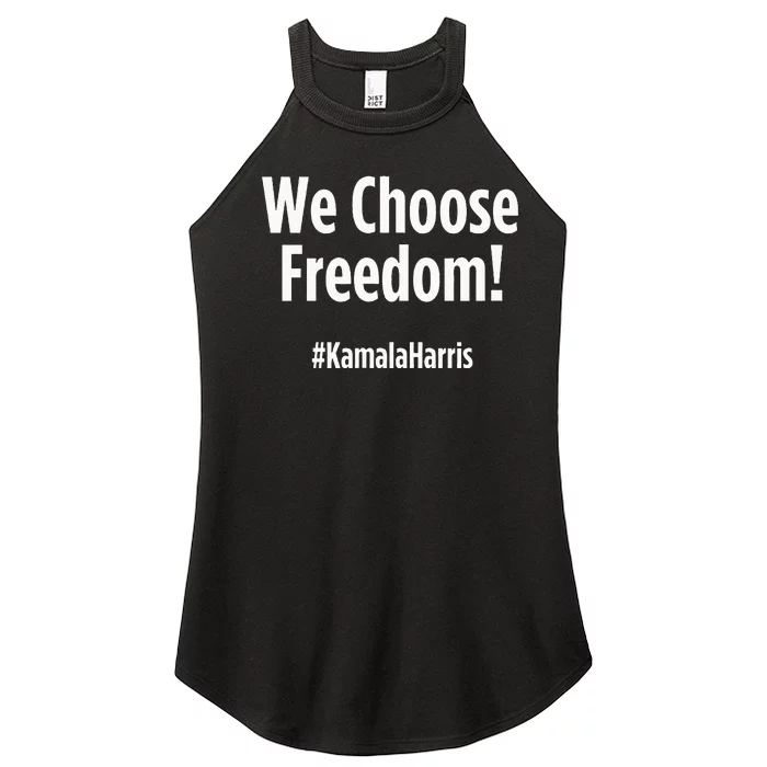 We Choose Freedom Kamala Harris Women’s Perfect Tri Rocker Tank