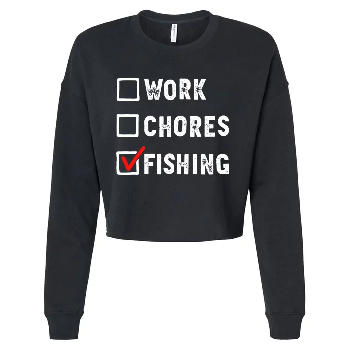 Work Chores Fishing - Funny Gift Tee Cropped Pullover Crew