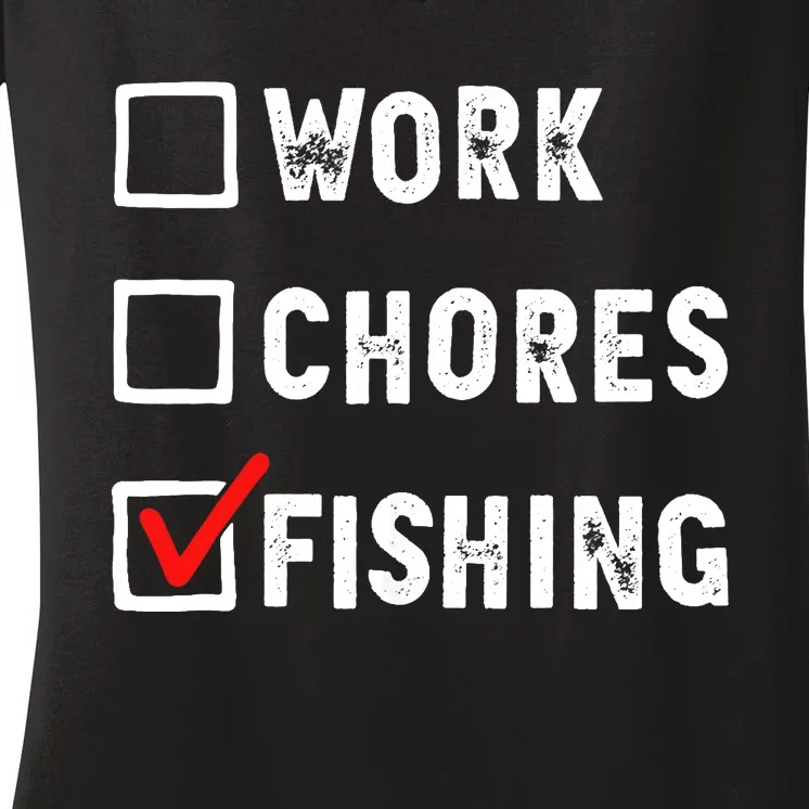 Work Chores Fishing - Funny Gift Tee Women's V-Neck T-Shirt