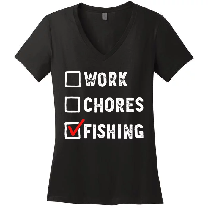 Work Chores Fishing - Funny Gift Tee Women's V-Neck T-Shirt