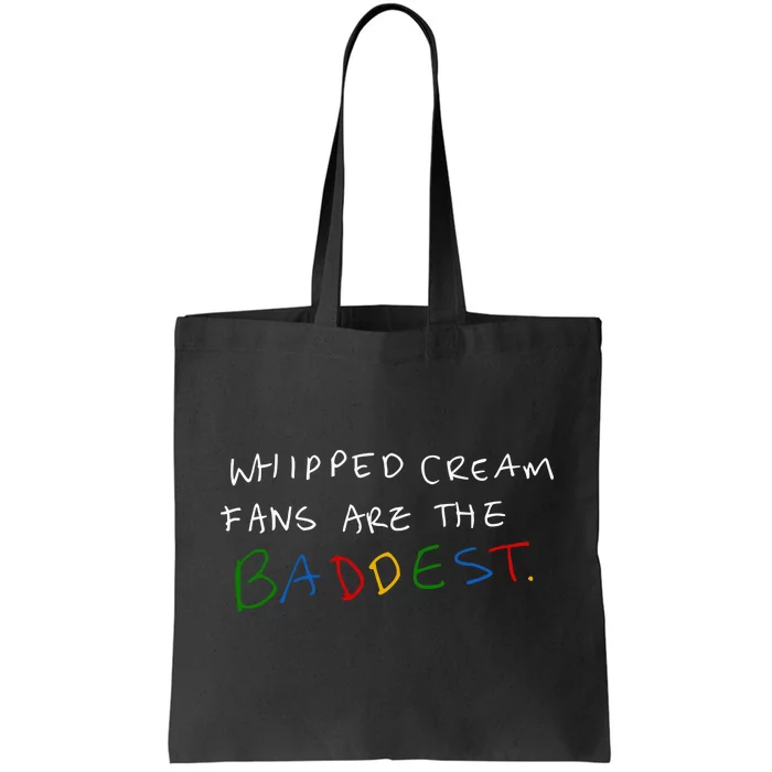 Whipped Cream Fans Are The Baddest Tote Bag