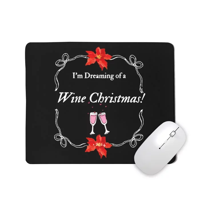 Wine Christmas  Funny Festive Quote  Holiday Apparel Mousepad