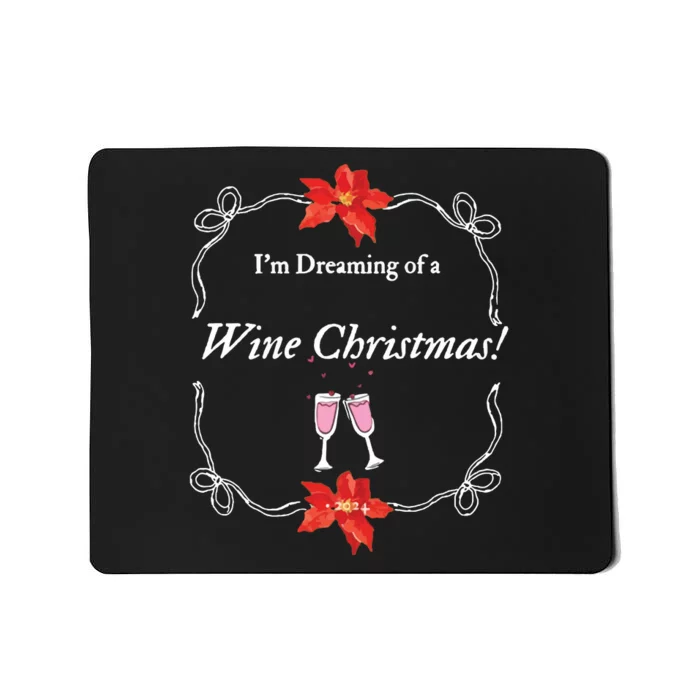 Wine Christmas  Funny Festive Quote  Holiday Apparel Mousepad