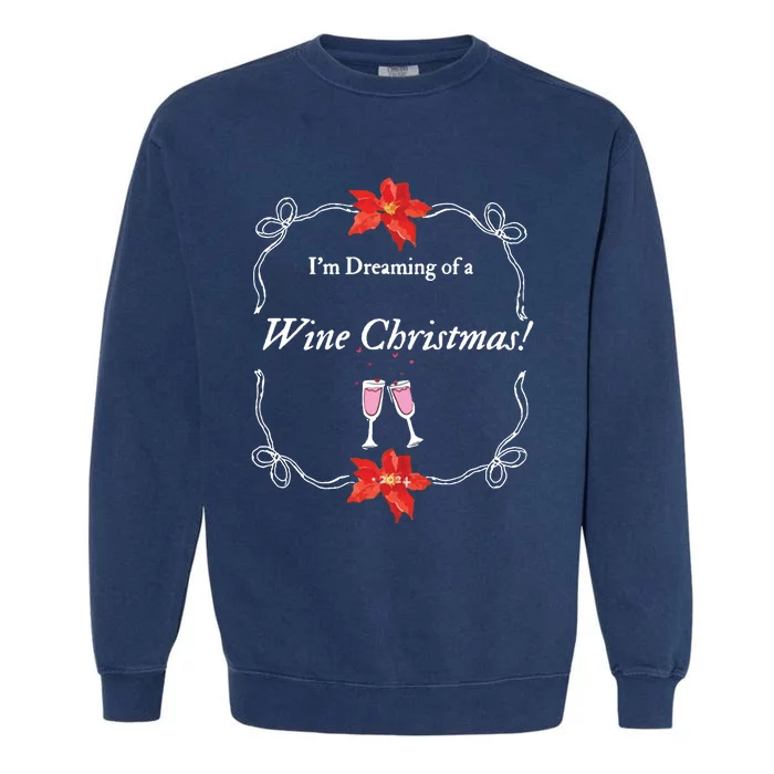 Wine Christmas  Funny Festive Quote  Holiday Apparel Garment-Dyed Sweatshirt