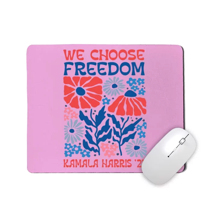 We Choose Freedom Harris Walz 2024 Mousepad