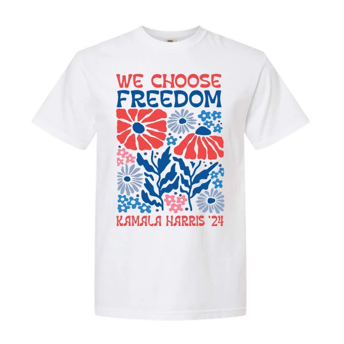 We Choose Freedom Harris Walz 2024 Garment-Dyed Heavyweight T-Shirt