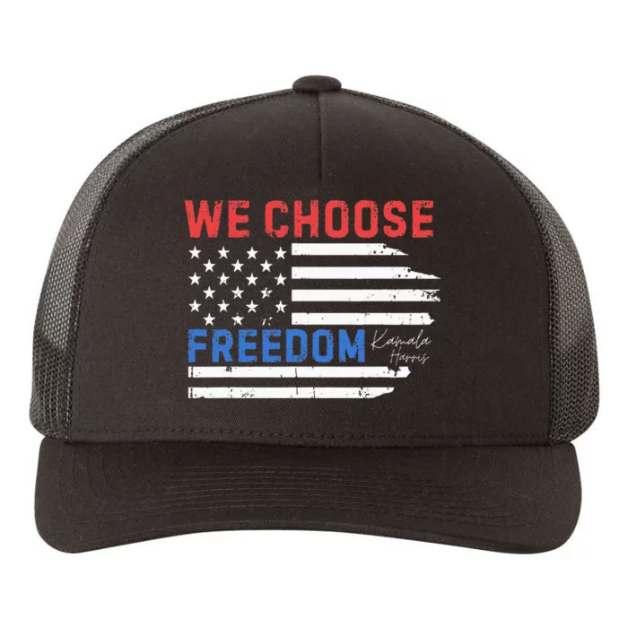 We Choose Freedom Kamala Harris Funny Comma La America Flag Yupoong Adult 5-Panel Trucker Hat