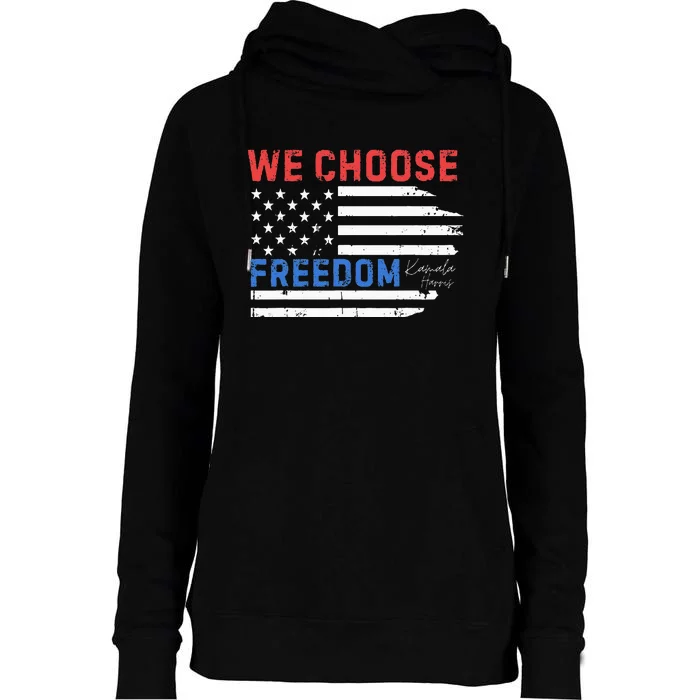 We Choose Freedom Kamala Harris Funny Comma La America Flag Womens Funnel Neck Pullover Hood