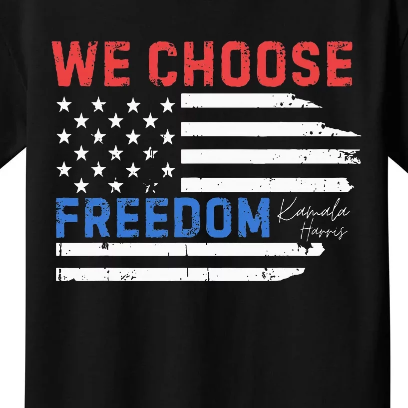 We Choose Freedom Kamala Harris Funny Comma La America Flag Kids T-Shirt