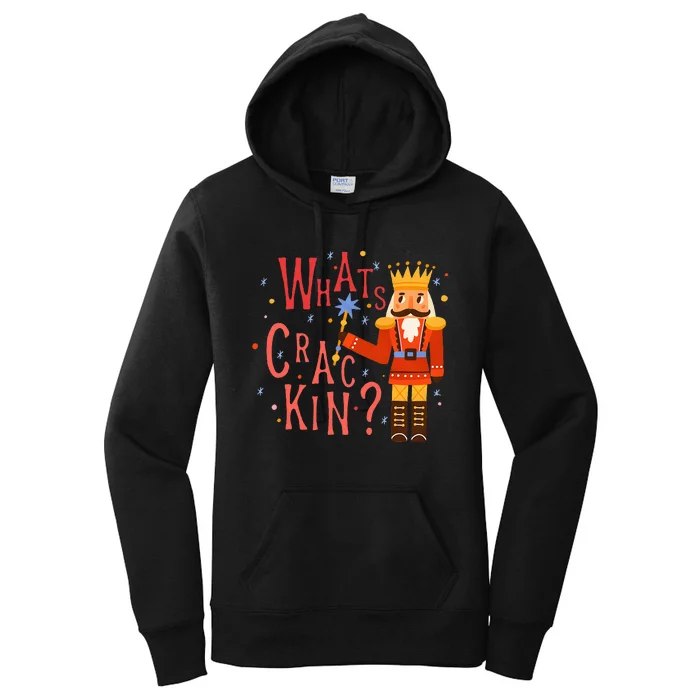 Whats Crackin? Funny Christmas Nutcracker Gift Women's Pullover Hoodie