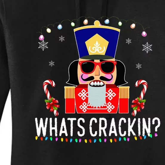 Whats Crackin Funny Christmas Nutcracker Gift Women's Pullover Hoodie