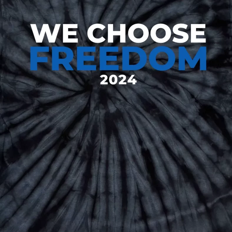 We Choose Freedom Kamala Harris Tie-Dye T-Shirt