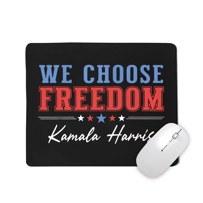 We Choose Freedom Mousepad