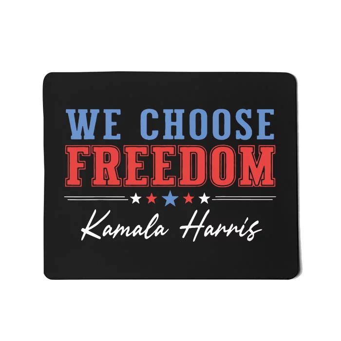 We Choose Freedom Mousepad