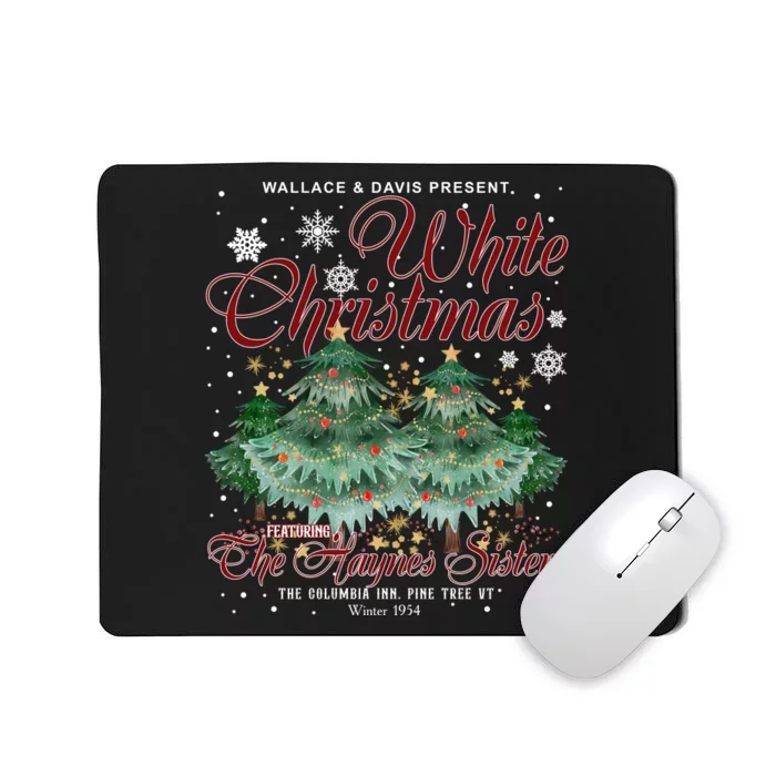 White Christmas Featuring Haynes Sisters Wallace & Davis Present Mousepad