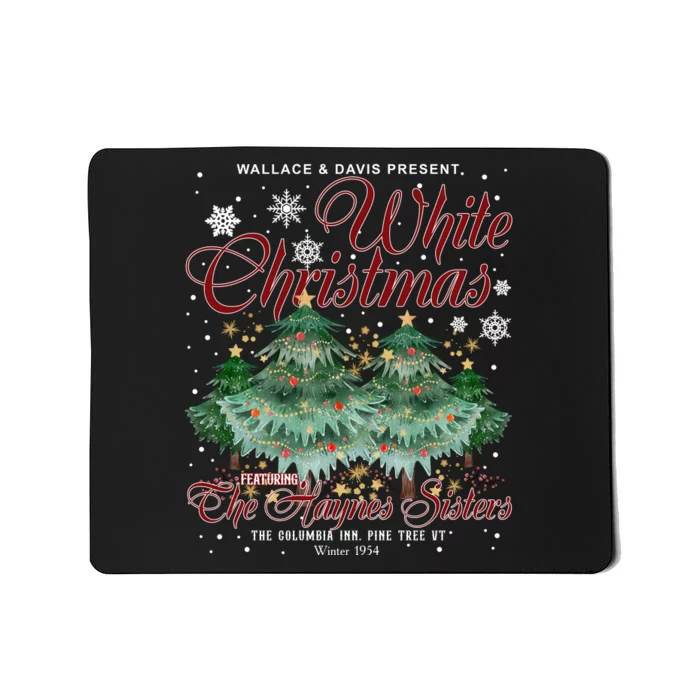 White Christmas Featuring Haynes Sisters Wallace & Davis Present Mousepad