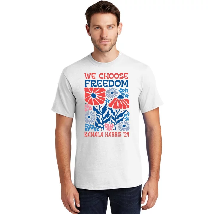 We Choose Freedom Harris Walz 2024 Tall T-Shirt