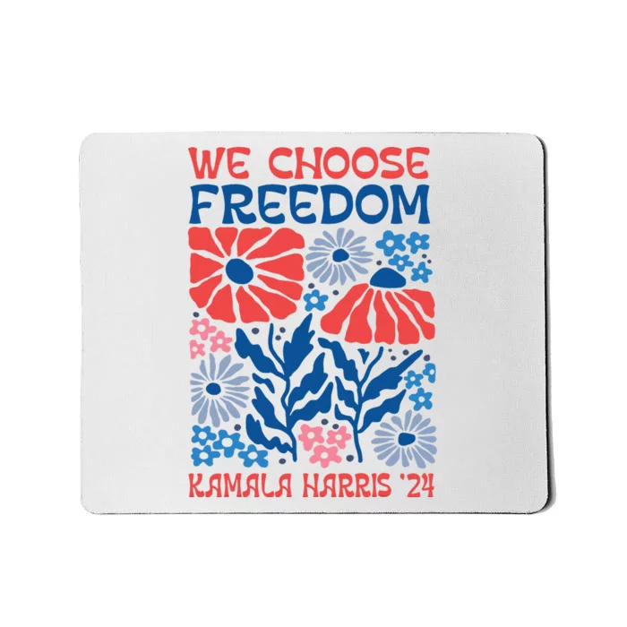 We Choose Freedom Harris Walz 2024 Mousepad