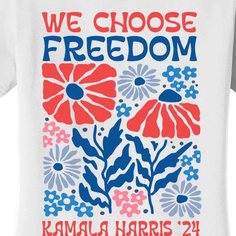 We Choose Freedom Harris Walz 2024 Women's T-Shirt